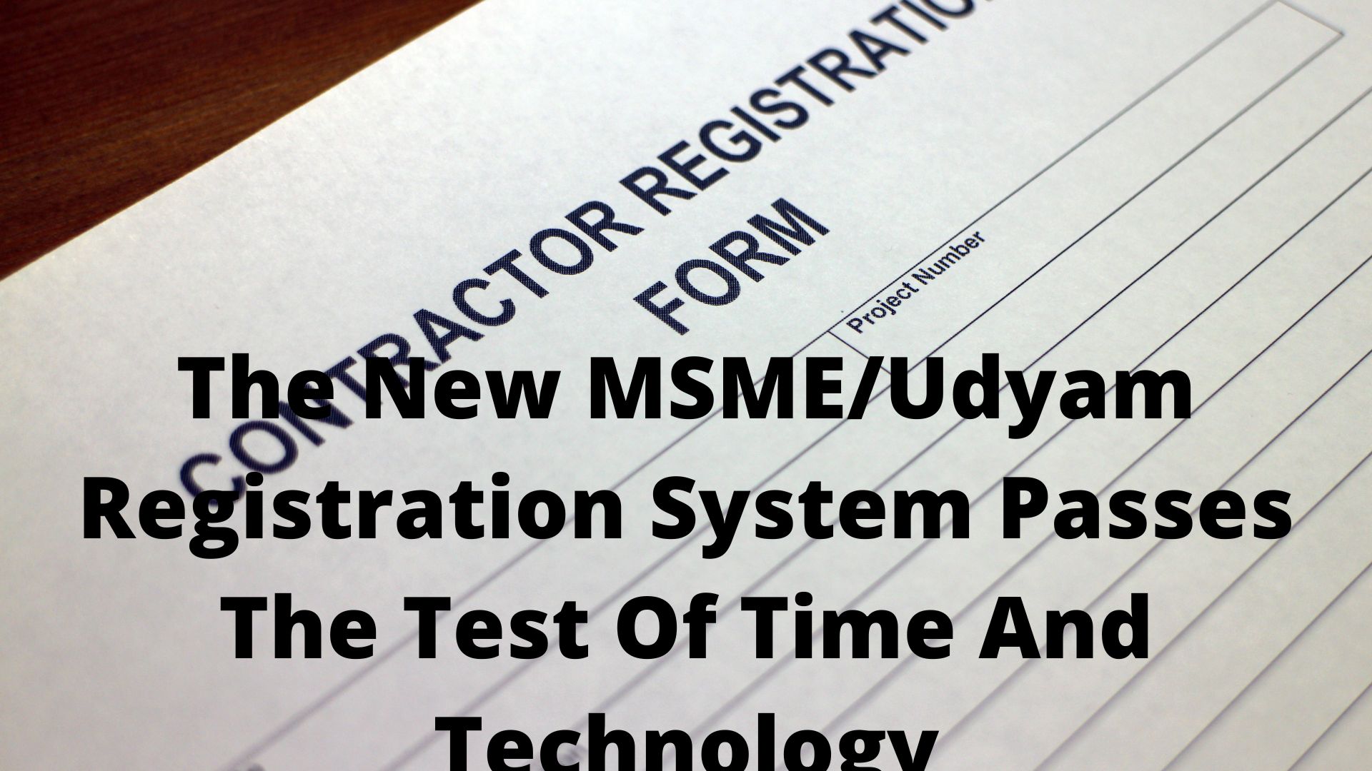 The New MSME/Udyam Registration System Passes The Test Of Time And Technology